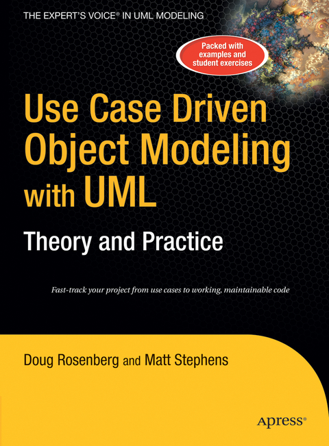 Use Case Driven Object Modeling with UMLTheory and Practice - Don Rosenberg, Matt Stephens