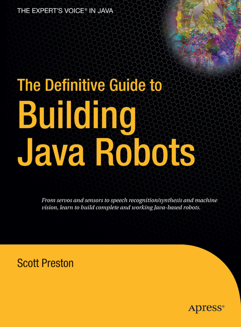 The Definitive Guide to Building Java Robots - Scott Preston