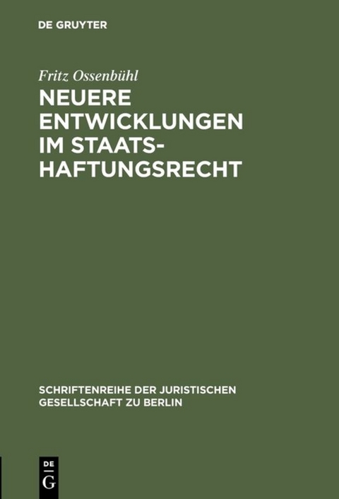 Neuere Entwicklungen im Staatshaftungsrecht - Fritz Ossenbühl