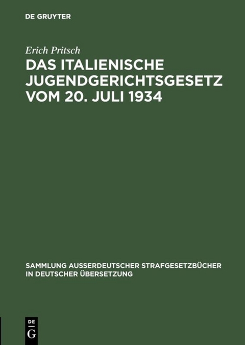 Das italienische Jugendgerichtsgesetz vom 20. Juli 1934 - Erich Pritsch