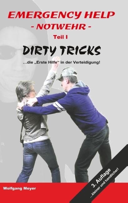 Emergency Help - Notwehr Teil I Dirty Tricks - Wolfgang Meyer