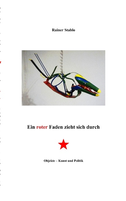 Ein roter Faden zieht sich durch - Rainer Stablo