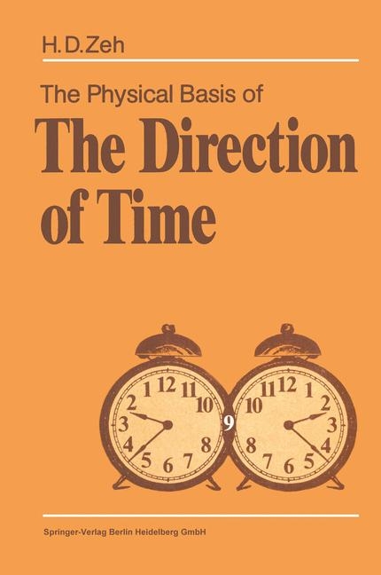 The Physical Basis of the Direction of Time - Hans D. Zeh