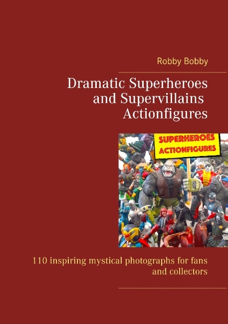 Dramatic Superheroes and Supervillains Actionfigures - Robby Bobby