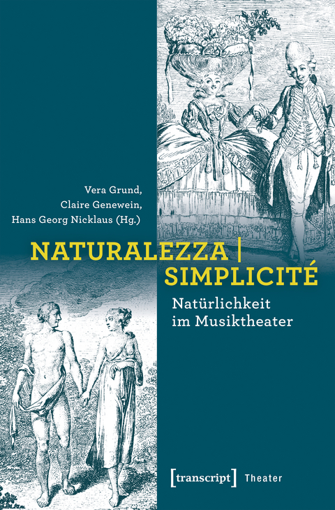 Naturalezza | Simplicité – Natürlichkeit im Musiktheater - 