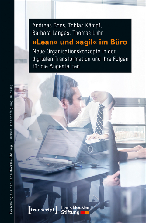 »Lean« und »agil« im Büro - Andreas Boes, Tobias Kämpf, Barbara Langes, Thomas Lühr