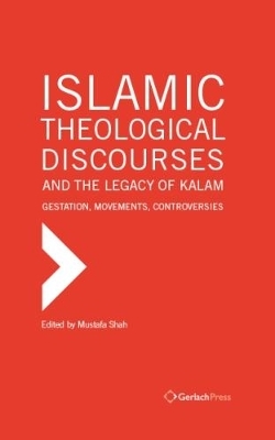 Islamic Theological Discourses and the Legacy of Kalam. Gestation, Movements and Controversies (3 vols) - 