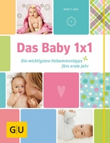 Das Baby 1x1 -  Birgit Laue