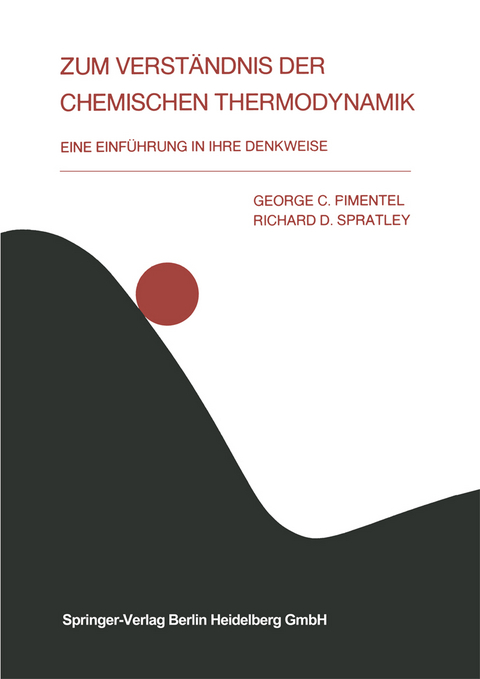 Zum Verständnis der chemischen Thermodynamik - G.C. Pimentel, R.D. Spratley