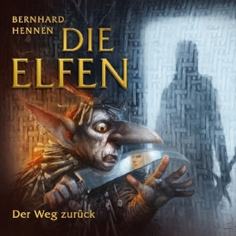 Die Elfen - Der Weg zurück, 1 Audio-CD - Bernhard Hennen