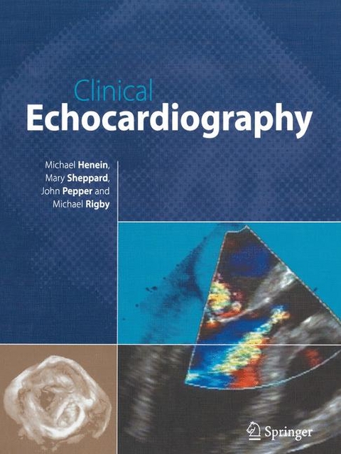 Clinical Echocardiography - Michael Y. Henein, Mary Sheppard, John Pepper, Michael Rigby