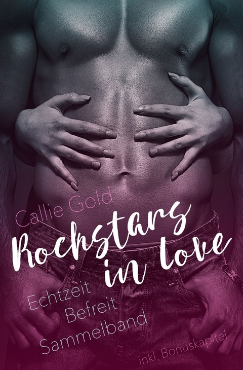 Rockstars in Love - Callie Gold