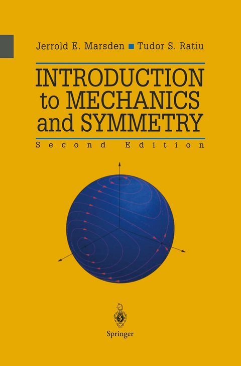 Introduction to Mechanics and Symmetry - Jerrold E. Marsden, Tudor S. Ratiu