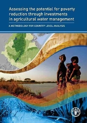 Assessing the potential for poverty reduction through investments in agricultural water management - Guido Santini,  Food and Agriculture Organization, Livia Peiser