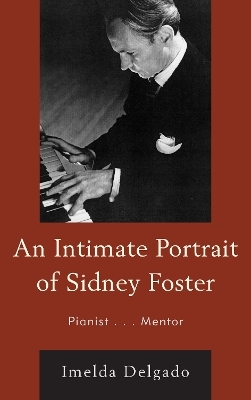 An Intimate Portrait of Sidney Foster - Imelda Delgado