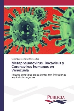 Metapneumovirus, Bocavirus y Coronavirus humanos en Venezuela - Cerraf Eugene Tovar Hernández