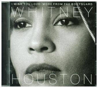 I Wish You Love: More From The Bodyguard, 1 Audio-CD - Whitney Houston