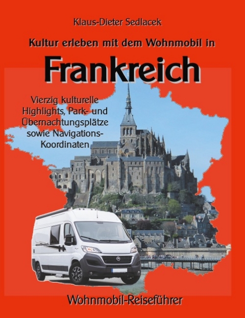 Kultur erleben mit dem Wohnmobil in Frankreich - 