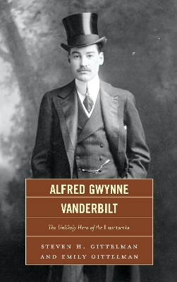 Alfred Gwynne Vanderbilt - Steven H. Gittelman, Emily Gittelman