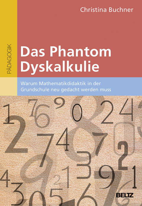 Das Phantom Dyskalkulie - Christina Buchner