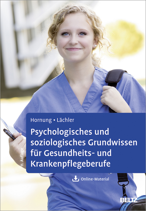 Psychologisches und soziologisches Grundwissen für Gesundheits- und Krankenpflegeberufe - Rainer Hornung, Judith Lächler