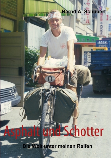 Asphalt und Schotter - Bernd A. Schubert