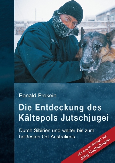 Die Entdeckung des Kältepols Jutschjugei - Ronald Prokein