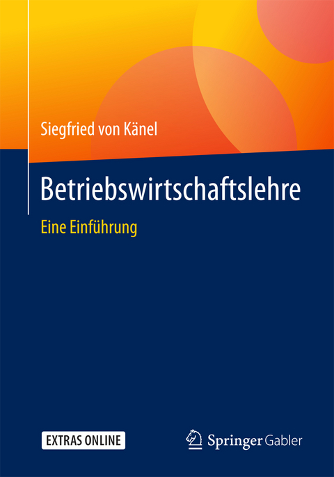 Betriebswirtschaftslehre - Siegfried von Känel