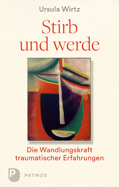 Stirb und werde - Ursula Wirtz