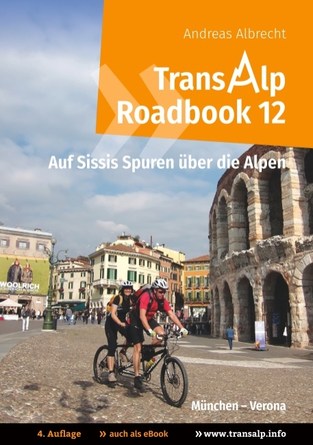 Transalp Roadbook 12: Transalp München - Verona - Andreas Albrecht