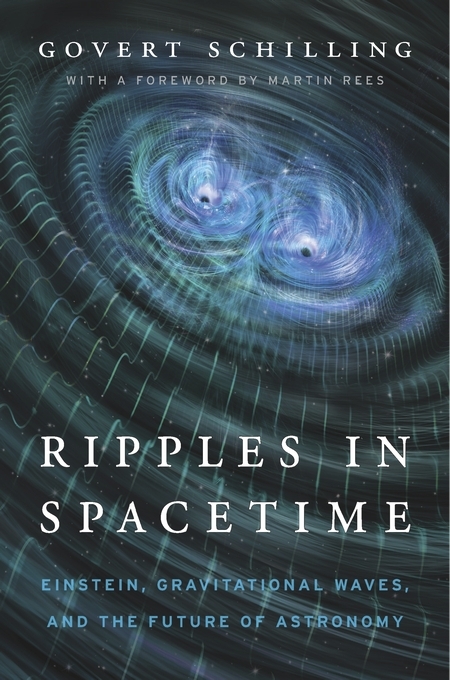 Ripples in Spacetime - Govert Schilling