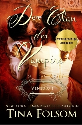 Der Clan der Vampire - Venedig 1 (Zweisprachige Ausgabe Deutsch/Englisch) - Tina Folsom