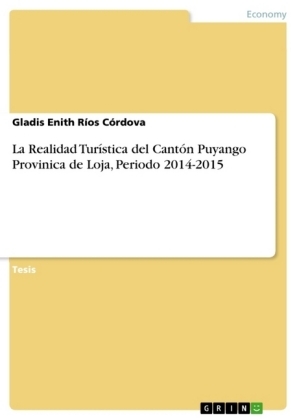 La Realidad TurÃ­stica del CantÃ³n Puyango Provinica de Loja, Periodo 2014-2015 - Gladis Enith RÃ­os CÃ³rdova