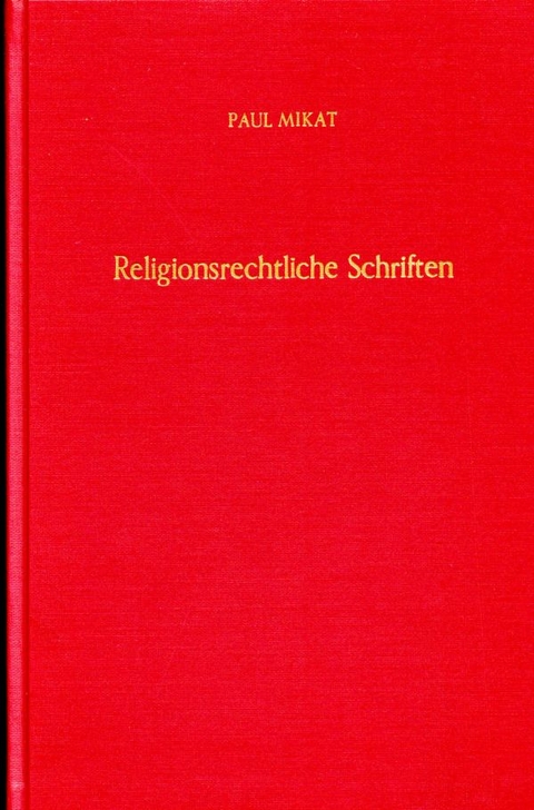 Religionsrechtliche Schriften. - Paul Mikat