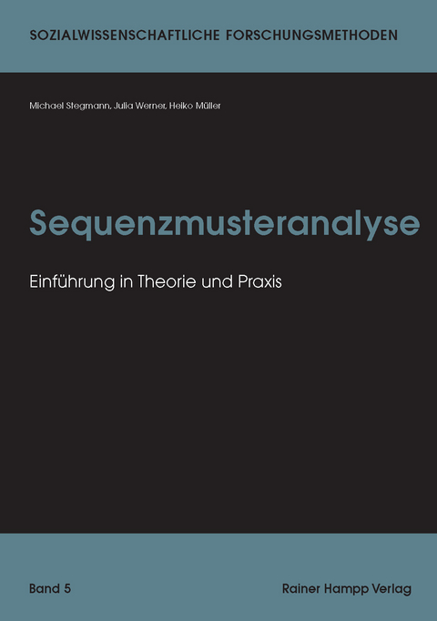 Sequenzmusteranalyse - Michael Stegmann, Julia Werner, Heiko Müller