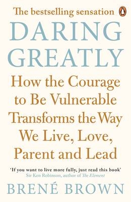 Daring Greatly - Brené Brown