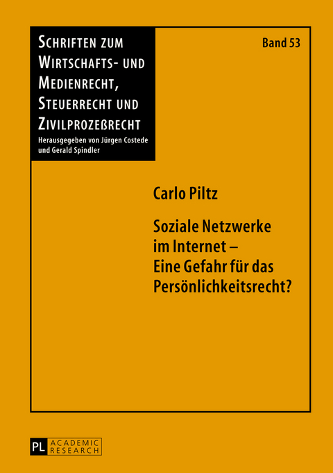 Soziale Netzwerke im Internet – Eine Gefahr für das Persönlichkeitsrecht? - Carlo Piltz