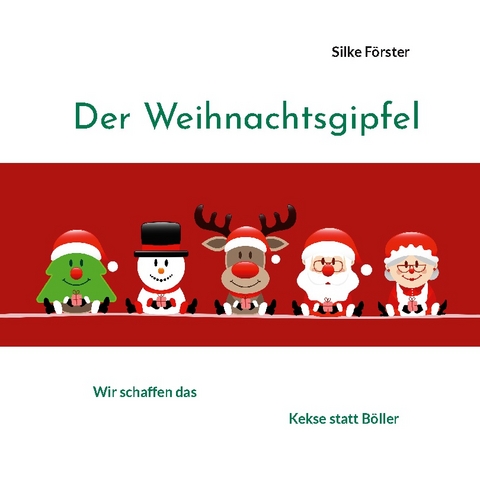 Der Weihnachtsgipfel - Silke Förster