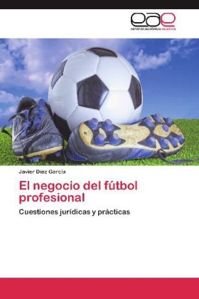 El negocio del fÃºtbol profesional - Javier DÃ­ez GarcÃ­a