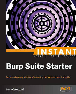 Instant Burp Suite Starter - Luca Carettoni