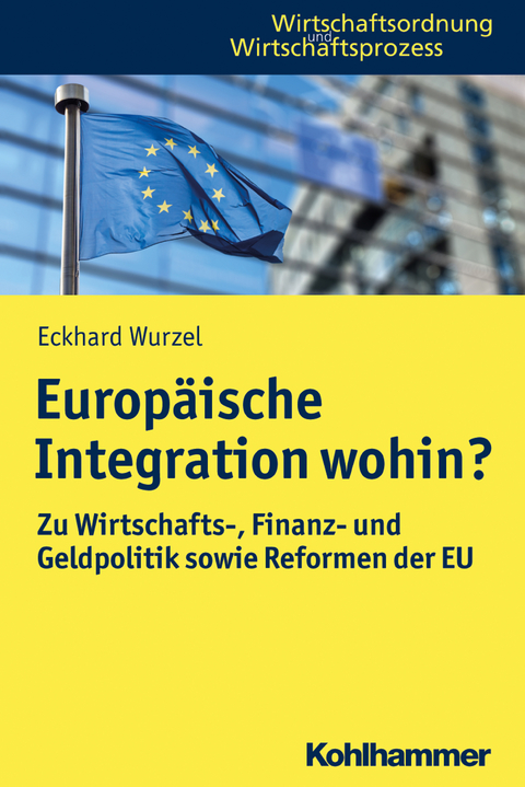 Europäische Integration wohin? - Eckhard Wurzel