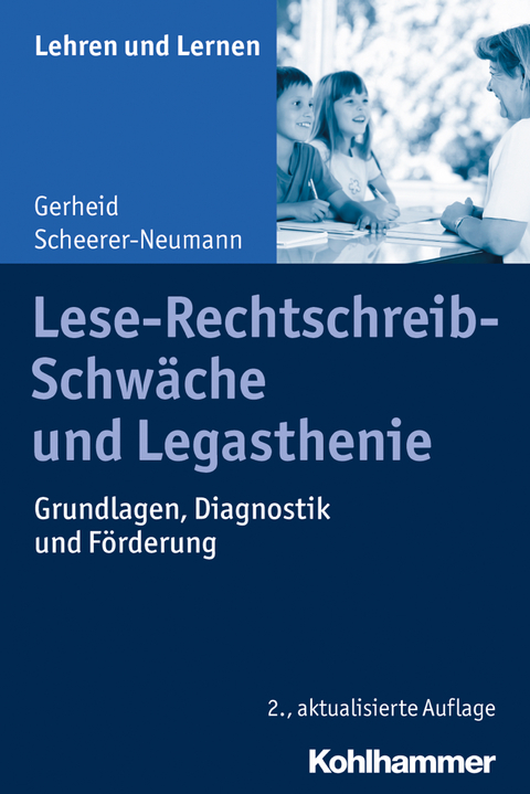 Lese-Rechtschreib-Schwäche und Legasthenie - Gerheid Scheerer-Neumann