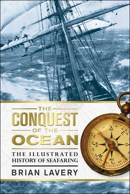 The Conquest of the Ocean - Brian Lavery