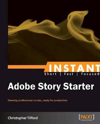 Instant Adobe Story Starter - Christopher Tilford