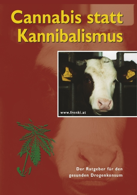 Cannabis statt Kannibalismus - Christian Frenkenberger