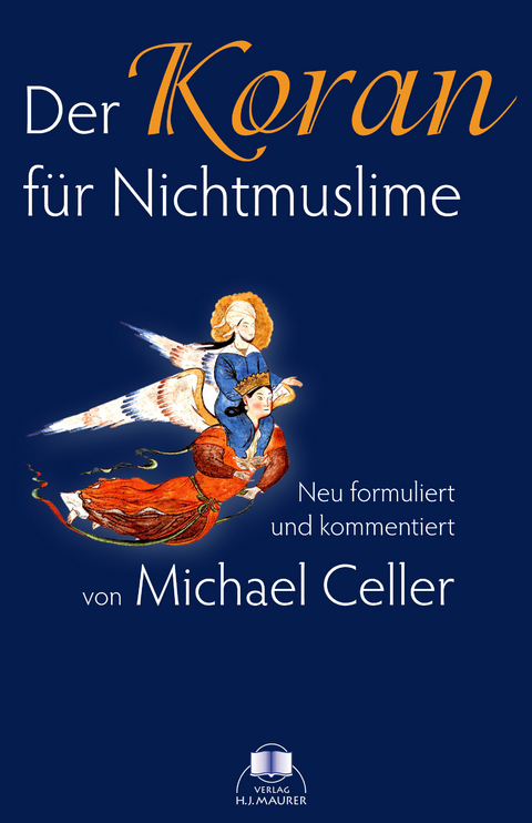 Der Koran für Nichtmuslime - Celler Michael