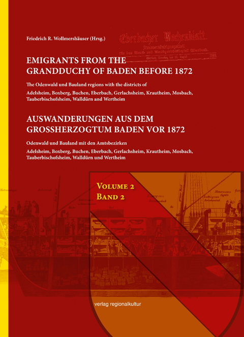 Auswanderungen aus dem Großherzogtum Baden vor 1872, Bd. 2 - Friedrich R. Wollmershäuser
