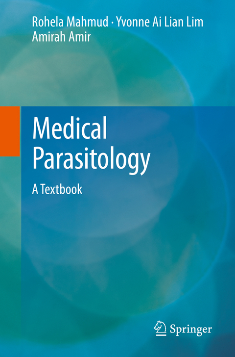 Medical Parasitology - Rohela Mahmud, Yvonne Ai Lian Lim, Amirah Amir