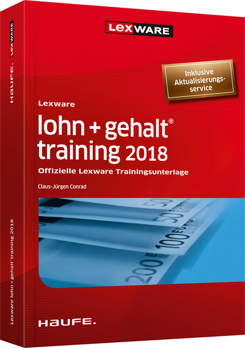 Lexware lohn+gehalt® training 2018 - inkl. Arbeitshilfen online - Claus-Jürgen Conrad