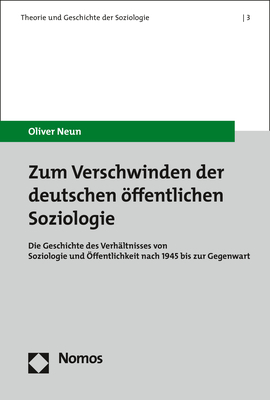 Zum Verschwinden der deutschen öffentlichen Soziologie - Oliver Neun